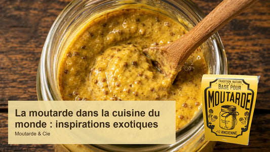 La moutarde dans la cuisine du monde : inspirations exotiques