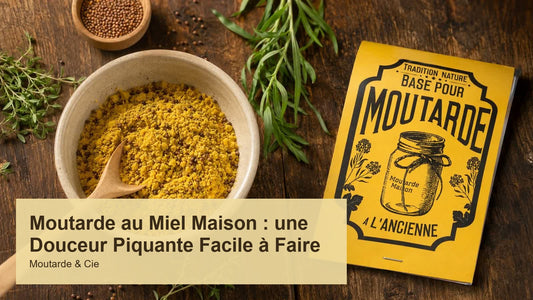 Moutarde au Miel Maison : une Douceur Piquante Facile à Faire